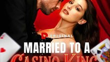 Married To A Casino King - Complete Ep ✅ FULL [Eng Sub]