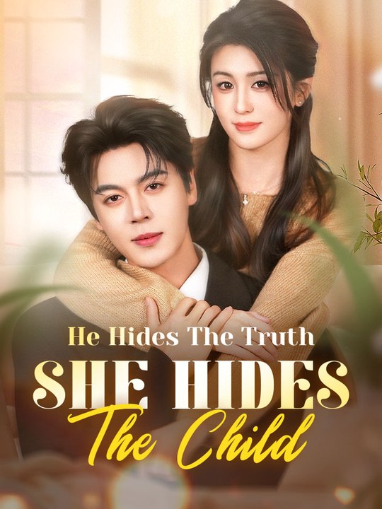 [EngSub] He Hides The Truth, She Hides The Child