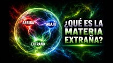 ¿Qué es la materia extraña y de verdad podría acabar con la Tierra?