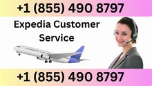 The Complete Expedia Customer Service USA Guide: How to Reach Support by Phone, Call, Chat & Get Booking Help