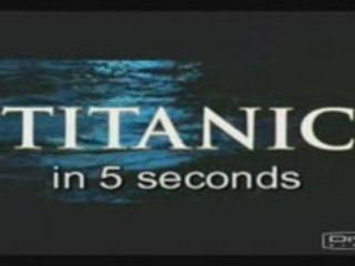 Titanic in 5 seconds
