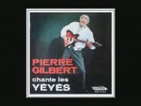 Pierre Gilbert - Les yéyés