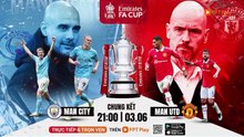 Chung Kết Emirates FA Cup 2022/23 : Manchester City - Manchester United (3/6/2023) | Trailer trên Truyền Hình FPT Play