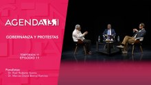 T11 Ep. 11 - Agenda 13.1 | Gobernanza y protestas