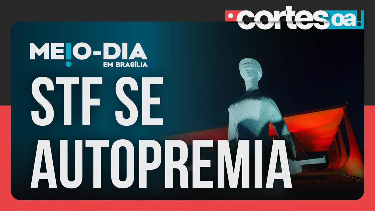 STF cria novo penduricalho enquanto discute cortar supersalários