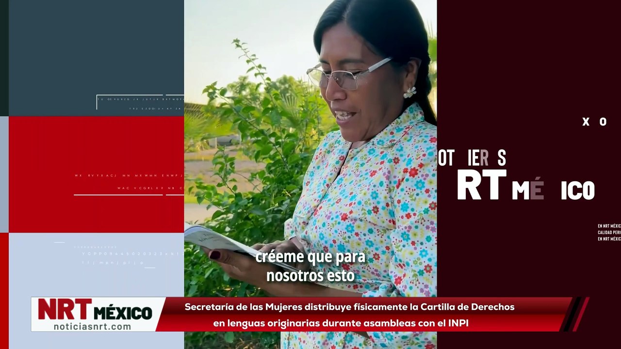 Secretaría de las Mujeres distribuye físicamente la Cartilla de Derechos en lenguas originarias durante asambleas con el INPI
