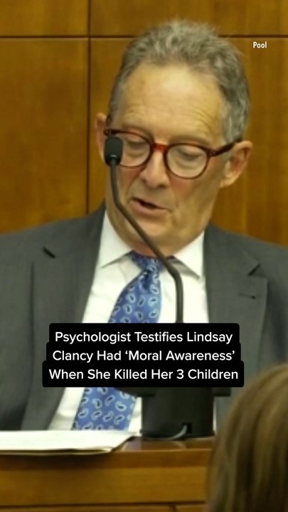 Psychologist Testifies Lindsay Clancy Had ‘Moral Awareness’ When She Killed Her 3 Children