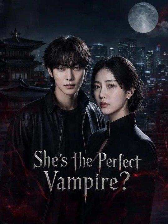 She's The Perfect Vampire - DRAMA FULL EPISODE ENGLISH SUB