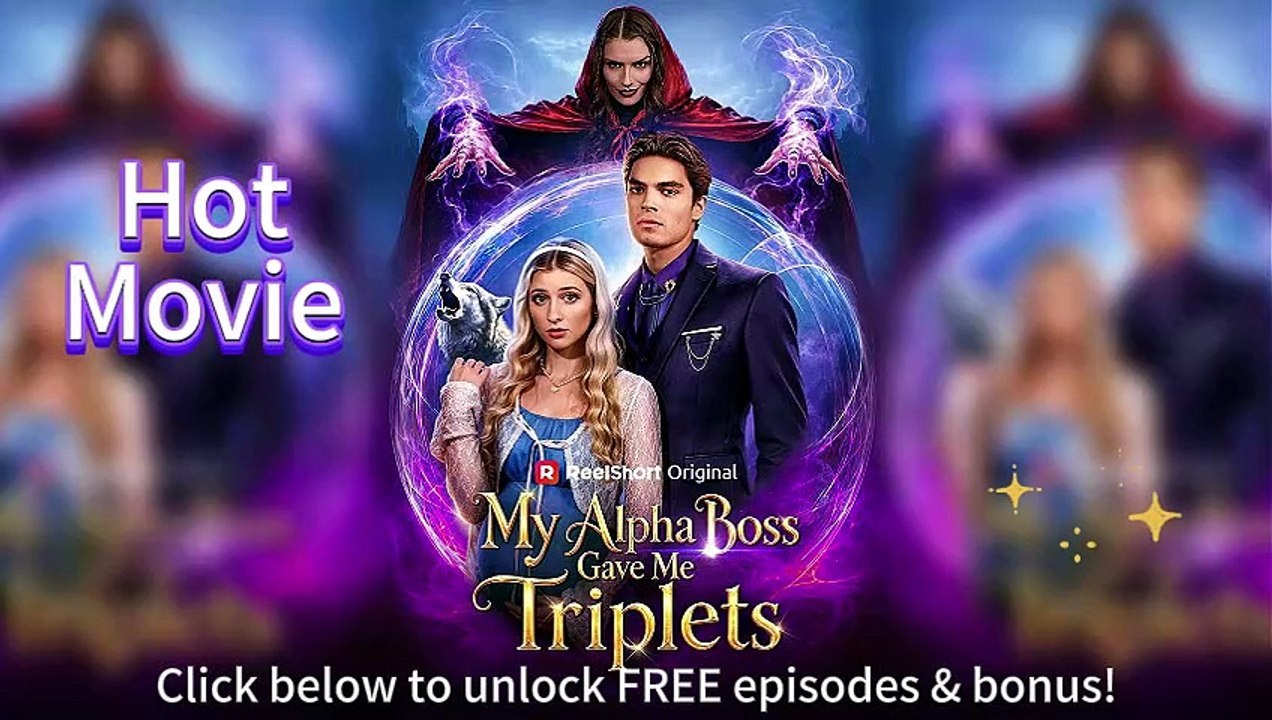 🌕 My Alpha Boss Gave Me Triplets HD Episodes [Full Movie]