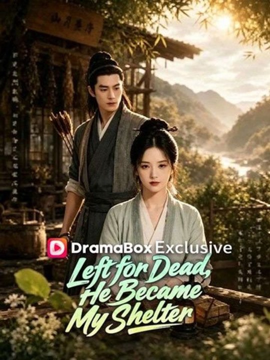 Left for Dead He Became My Shelter- Full Drama Movie English Sub