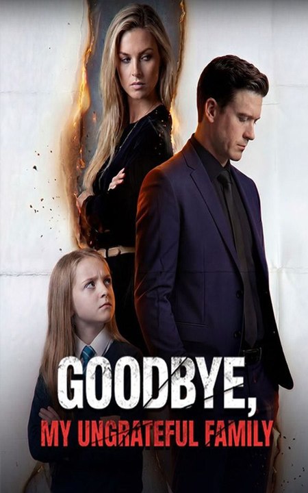 Goodbye, My Ungrateful Family FULL MOVIES ENGLISH SUB 2026