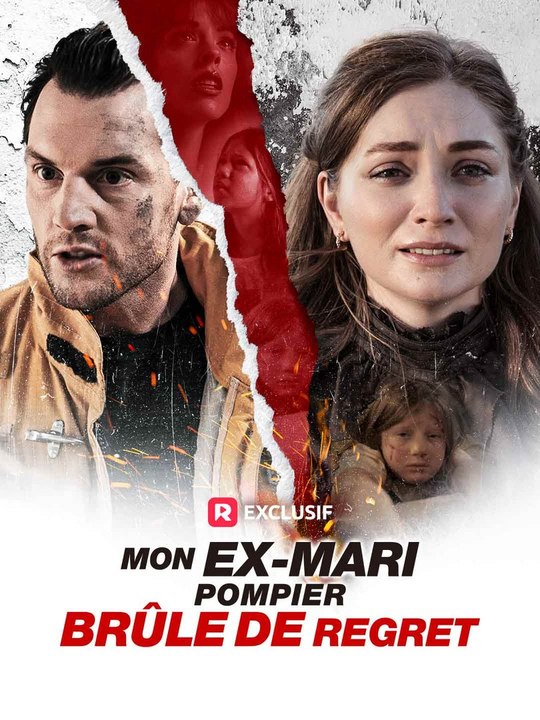[Doublé Fr] Mon ex-mari pompier brûle de regret film complet francais