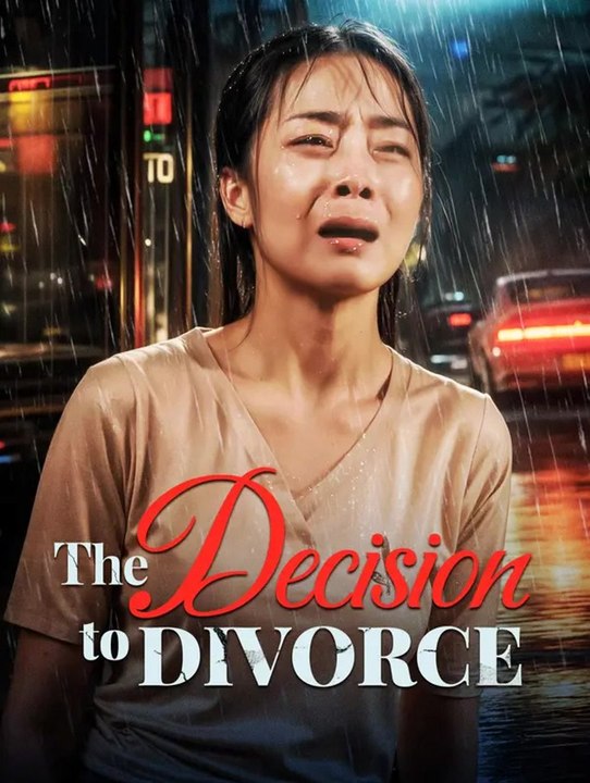 The Decision to Divorce | Full Series | Short Drama English