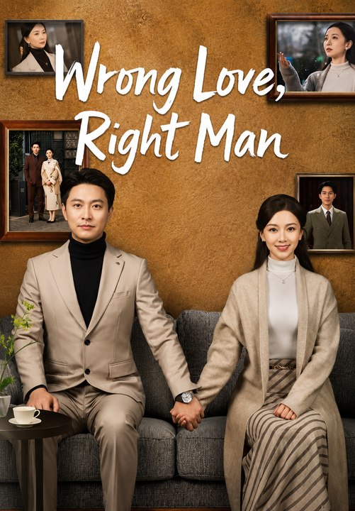 Wrong Love, Right Man EP Romantic Drama Viral S...