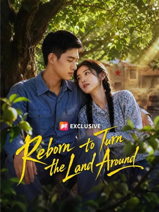 Reborn To Turn The Land Around - DRAMA FULL EPISODE ENGLISH SUB