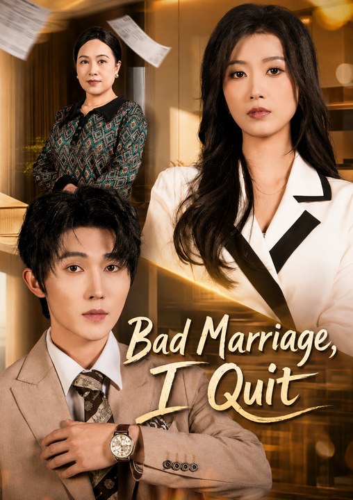 Bad Marriage, I Quit Chinese Romance Drama Divo...