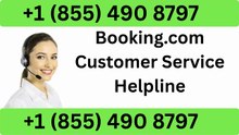 Booking.com℗ CUSTOMER© SERVICE℗ (24/7 Live Person Support U.S) Numbers A ComPleTe GUide