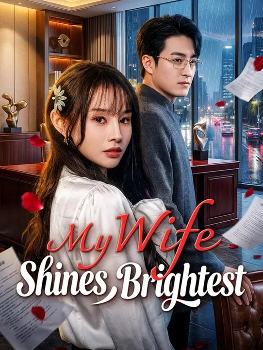 My Wife Shines Brightest | Full Series | Short Drama English