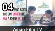 After Moving Seats, The Boy Behind Me Has A Crush On Me (2026) - Episode 4 English Sub | Asian Film TV