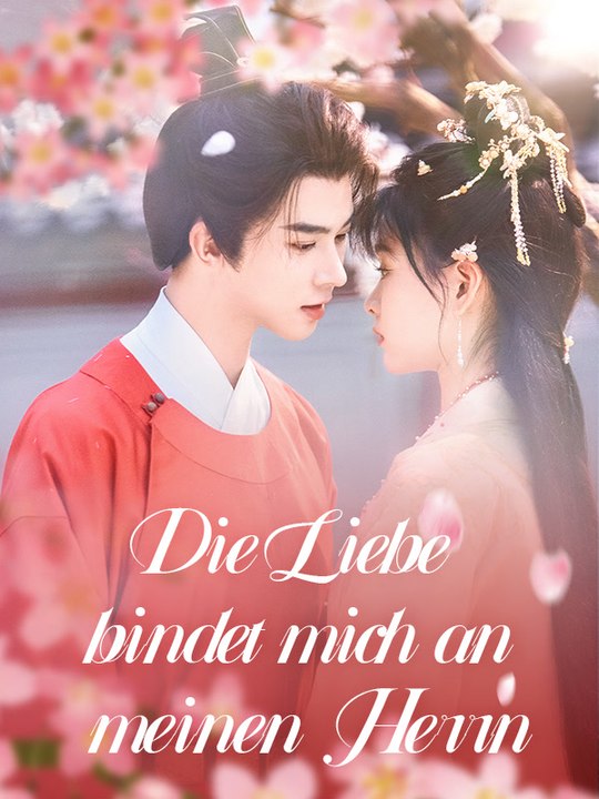Die liebe bindet mich an meinen herrn | komplette serie | short drama deutsch