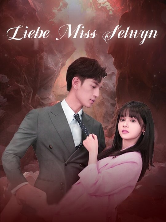 Liebe miss selwyn | komplette serie | short drama deutsch