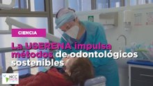La USERENA impulsa métodos de odontológicos sostenibles