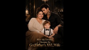 [FULL] After My Divorce, I Became the Godfather’s XXL Wife