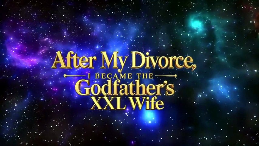 After My Divorce, I Became the Godfather’s XXL Wife - NEW 2026 -  Movie - Mafia Romance & Revenge#DRAMA US-FULL ENG SUB