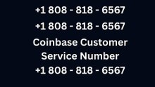 Complete**™ {List} of Coinbase®™ ® Customer® Care™ Service Numbers in the USA: A Step-By-Step Guide