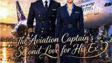 The Aviation Captain's Second Love for His Ex: He Left Me At The Flight Departure Gate To Check On His Girlfriend, Until I Launched The Private Airline Funding His Fleet