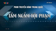 [Lồng Tiếng] Tầm Ngắm Tội Phạm - Tập 13 - HP Media