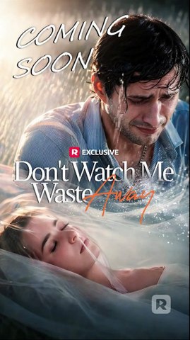 Don't Watch Me Waste Away - FULL