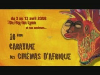 Caravane Cinémas Afrique Lyon 2008 -Bande Annonce