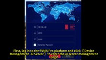 How to Manage and Configure Uniview Smartbox on the SVMSPro Platform