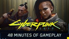 CYBERPUNK 2077 | Official 48 Minutes Gameplay Walkthrough Reveal