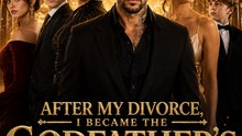 After My Divorce, I Became the Godfather's XXL Wife - Billionaire Romance Drama