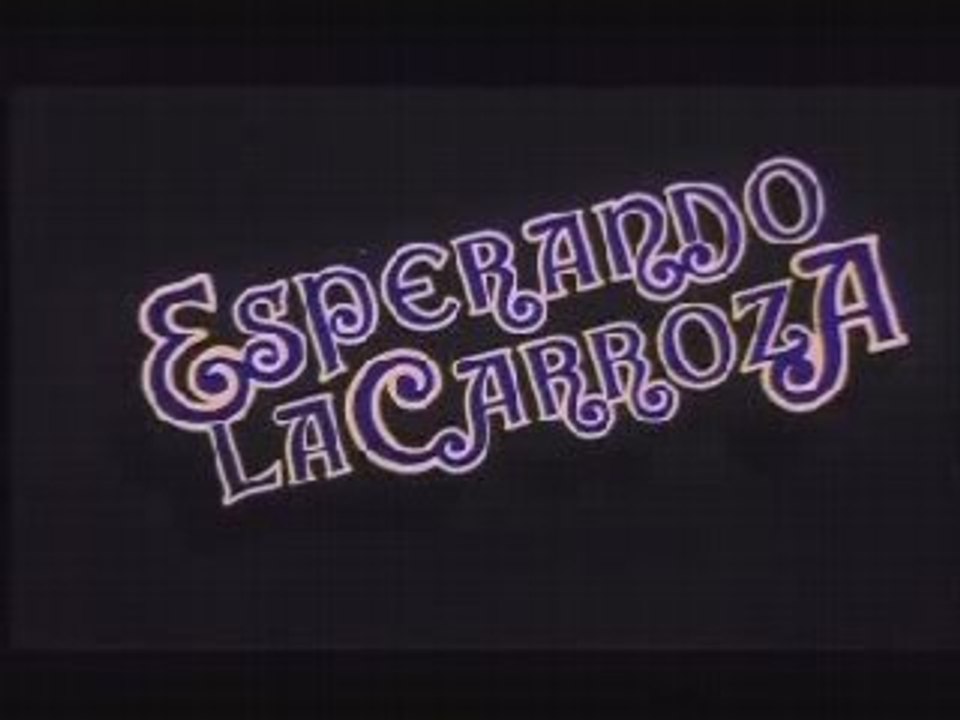 Trailer "Esperando la Carroza"