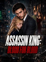 Assassin King: Blood for Blood | Full Series | Short Drama English