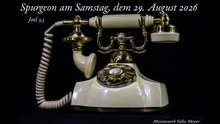 Spurgeon am Samstag, dem 29. August 2026, zu Joel 3,5