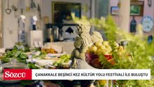 Çanakkale beşinci kez Kültür Yolu Festivali ile buluştu