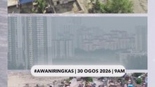 #AWANIRingkas 30 Ogos 2026 | 9AM