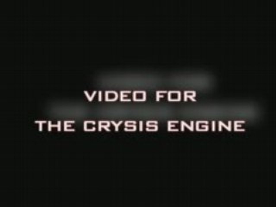 Video for the crysis engine