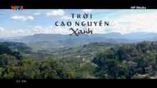 Trời Cao Nguyên Xanh - Tập 24 - HP Media