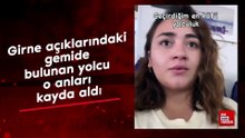 Girne açıklarındaki gemide bulunan yolcu o anları kayda aldı