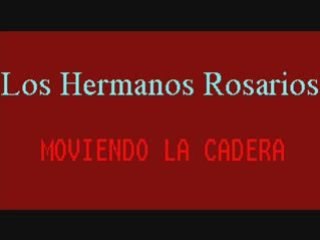 Los Hermanos Rosarios - Moviendo La Cadera