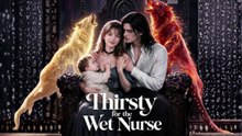 ENG SUB 🐺 Thirsty for the Wet Nurse | Full Episodes - No mate, no wolf, and raising a pup alone, Ella never expected...