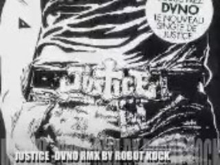 JUSTICE - dvno ROBOT KOCK RMX