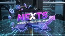 Bastidores da NEXTS | Impressão 3D por Trás das Câmeras
