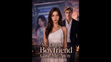 My Online Boyfriend Gave Me Away Completed Movie