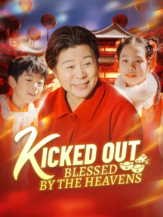 Kicked Out, Blessed by the Heavens | Full Series | Short Drama English ...